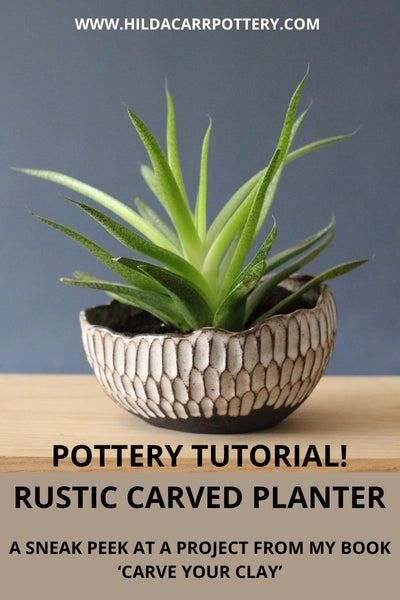 Pottery Tutorial - Rustic Carved Planter